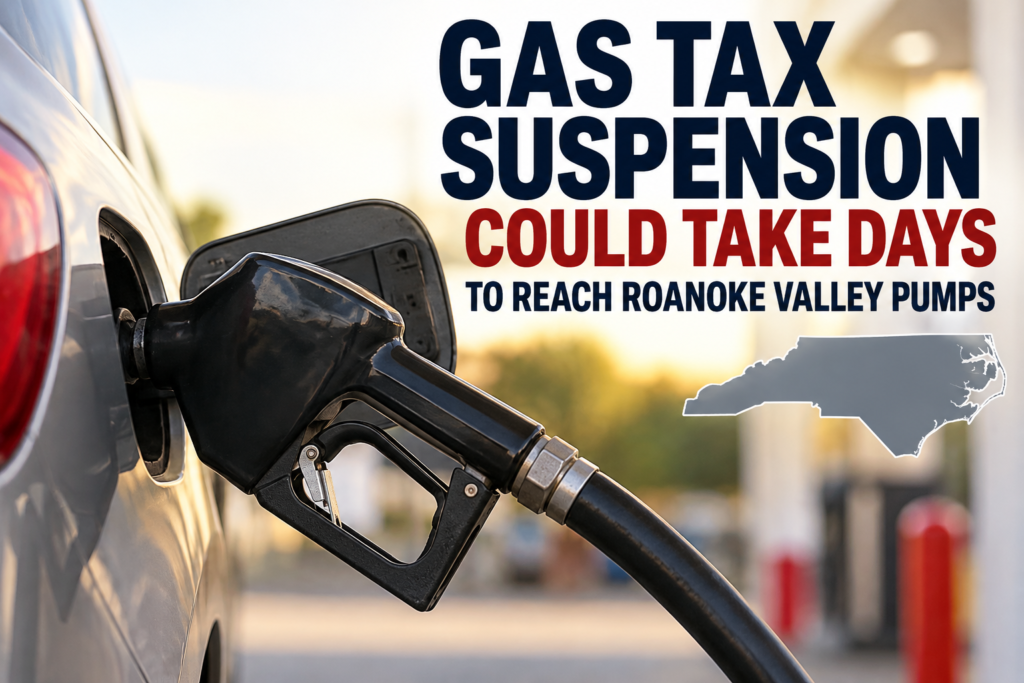 Gas Tax Suspension Delays Roanoke Valley Fuel Prices